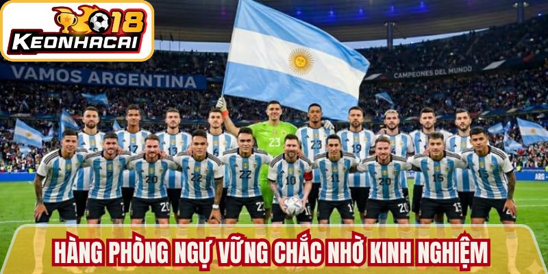 Hàng phòng ngự vững chắc nhờ kinh nghiệm 