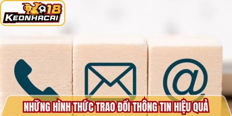 Những hình thức trao đổi thông tin hiệu quả liên hệ 
