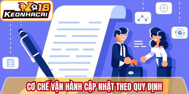 Miễn Trừ Trách Nhiệm Kèo Nhà Cái 18 Quy Định Quan Trọng 3 Cơ chế vận hành cập nhật theo quy định