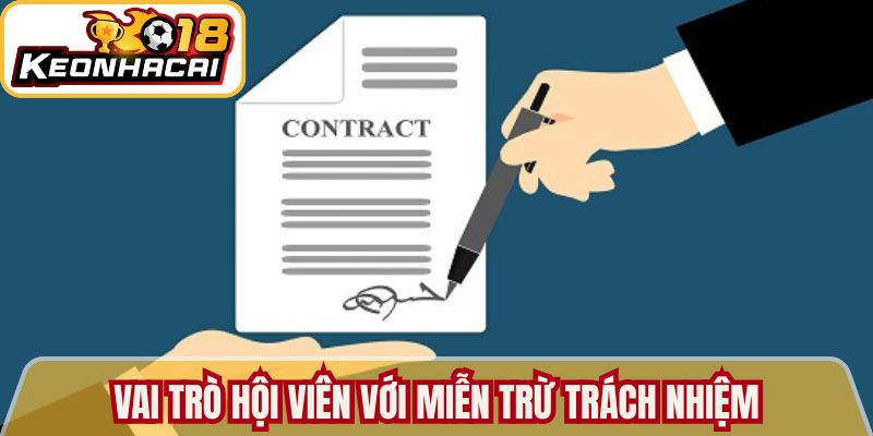 Miễn Trừ Trách Nhiệm Kèo Nhà Cái 18 Quy Định Quan Trọng 2 Vai trò hội viên với miễn trừ trách nhiệm