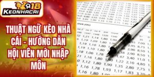 Thuật Ngữ Kèo Nhà Cái - Hướng Dẫn Hội Viên Mới Nhập Môn